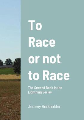 Book cover for To Race or Not to Race