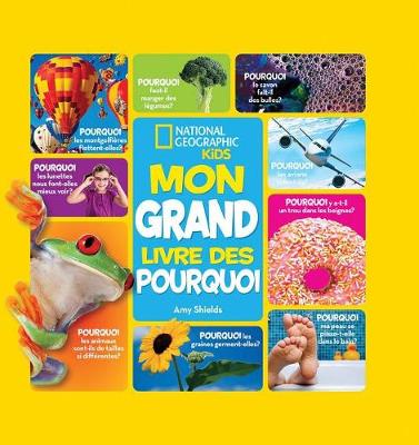 Book cover for National Geographic Kids: Mon Grand Livre Des Pourquoi