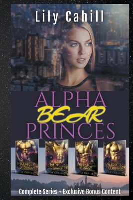 Book cover for Alpha Bear Princes Complete Collection