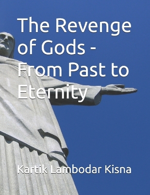 Book cover for The Revenge of Gods - From Past to Eternity