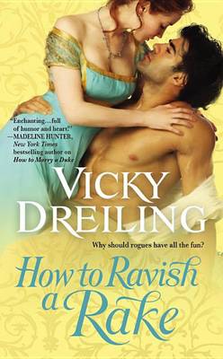 How to Ravish a Rake by Vicky Dreiling