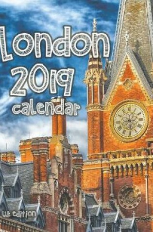 Cover of London 2019 Calendar (UK Edition)