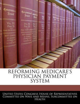 Book cover for Reforming Medicare's Physician Payment System