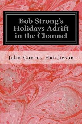 Book cover for Bob Strong's Holidays Adrift in the Channel