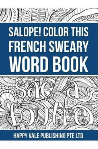 Cover of Salope! Color This French Sweary Word Book