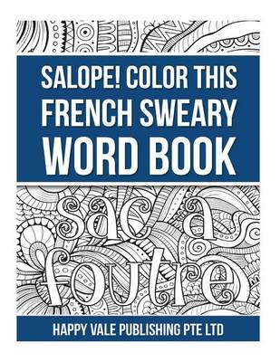 Book cover for Salope! Color This French Sweary Word Book