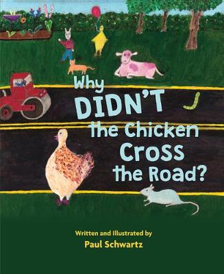 Book cover for Why Didn't the Chicken Cross the Road?