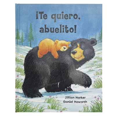 Book cover for ¡Te Quiero, Abuelito! / I Love You, Grandpa!