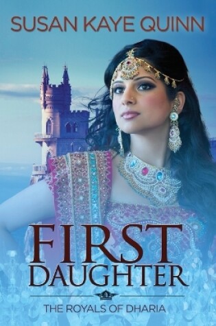 Cover of First Daughter (Royals of Dharia 3)