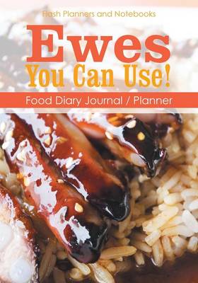 Book cover for Ewes You Can Use! Food Diary Journal / Planner