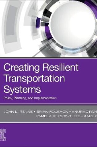 Cover of Creating Resilient Transportation Systems