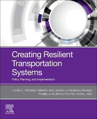 Book cover for Creating Resilient Transportation Systems