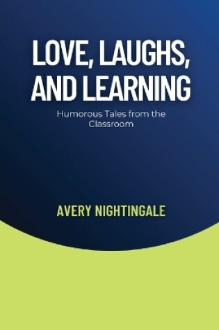 Cover of Love, Laughs, and Learning