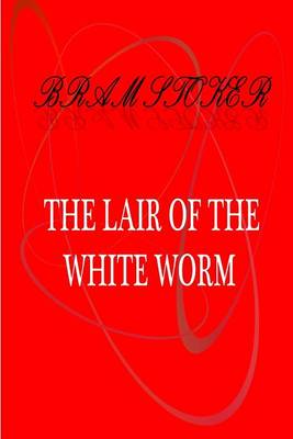 Book cover for The Lair Of The White Worm