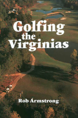 Cover of Golfing the Virginias
