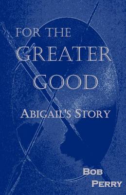 Book cover for For the Greater Good