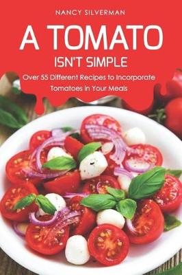 Book cover for A Tomato Isn't Simple