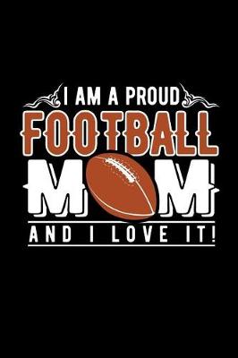 Book cover for I Am a Proud Football Mom and I Love It!