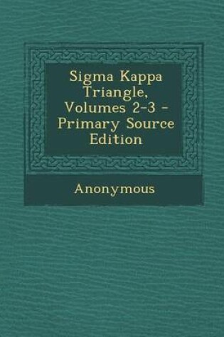 Cover of SIGMA Kappa Triangle, Volumes 2-3