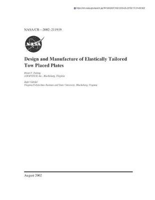 Book cover for Design and Manufacture of Elastically Tailored Tow Placed Plates