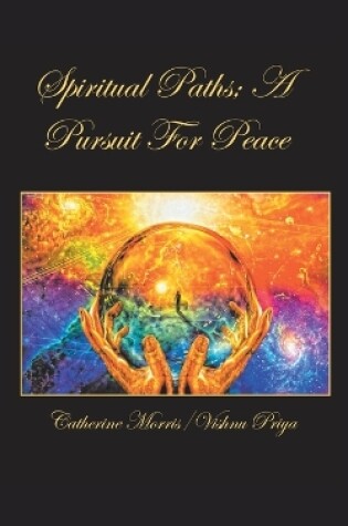 Cover of Spiritual Paths; a Pursuit for Peace