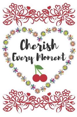 Book cover for Cherish Every Moment