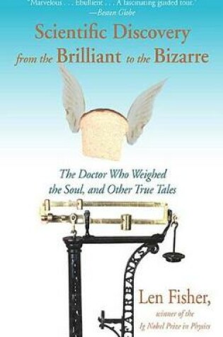 Cover of Scientific Discovery from the Brilliant to the Bizarre
