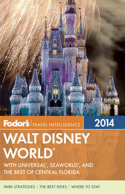 Book cover for Fodor's Walt Disney World 2014