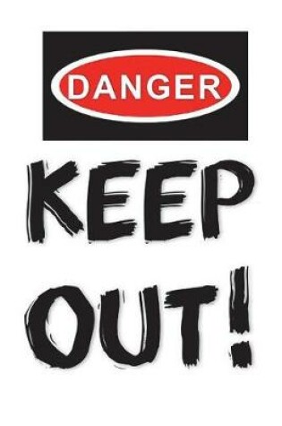 Cover of Danger Keep Out!