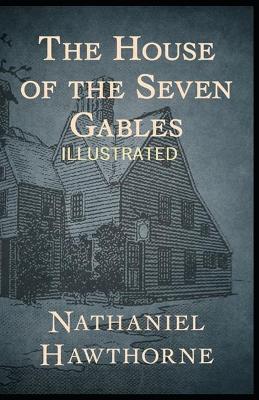 Book cover for The House of the Seven Gables Illustrated Edition