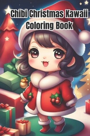 Cover of Chibi Christmas Kawaii Coloring Book