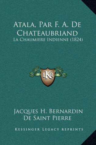 Cover of Atala, Par F. A. de Chateaubriand