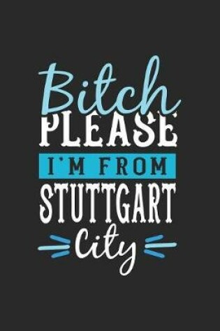 Cover of Bitch Please I'm From Stuttgart City