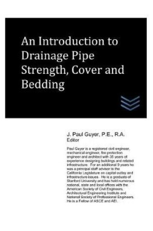 Cover of An Introduction to Drainage Pipe Strength, Cover and Bedding