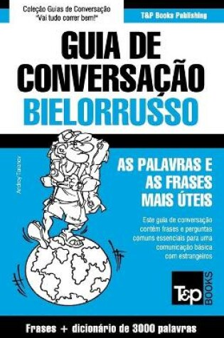 Cover of Guia de Conversacao Portugues-Bielorrusso e vocabulario tematico 3000 palavras