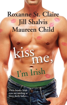 Book cover for Kiss Me, I'm Irish - 3 Book Box Set