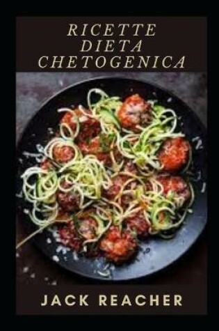 Cover of Ricette Dieta Chetogenica