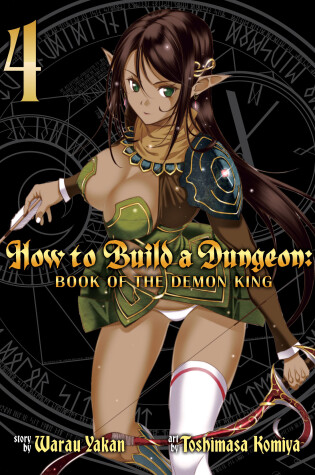 Cover of How to Build a Dungeon: Book of the Demon King Vol. 4