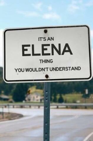 Cover of It's an Elena Thing You Wouldn't Understand