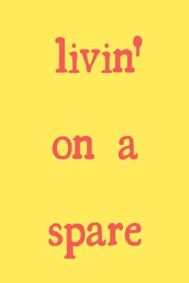 Book cover for Livin' on a spare