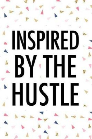 Cover of Inspired by the Hustle