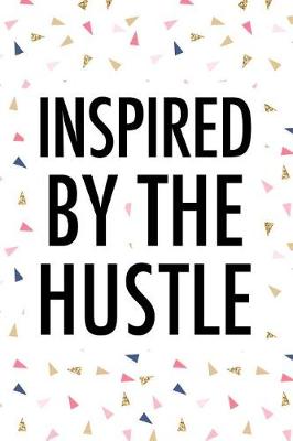 Book cover for Inspired by the Hustle