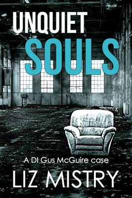 Unquiet Souls by Liz Mistry