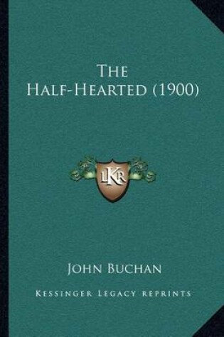 Cover of The Half-Hearted (1900)