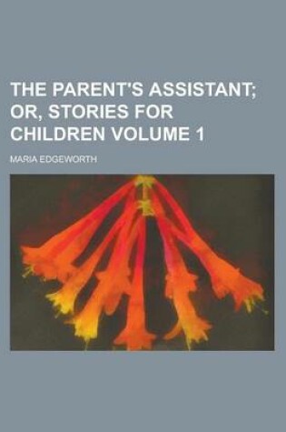 Cover of The Parent's Assistant (Volume 1)