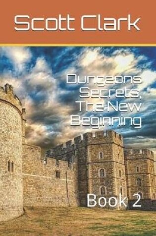 Cover of Dungeons Secrets, The New Beginning