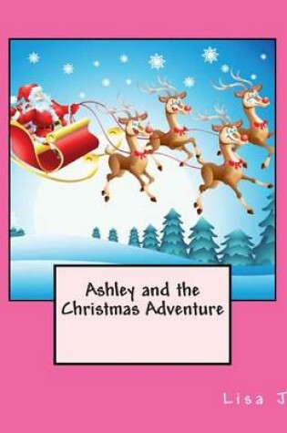 Cover of Ashley and the Christmas Adventure