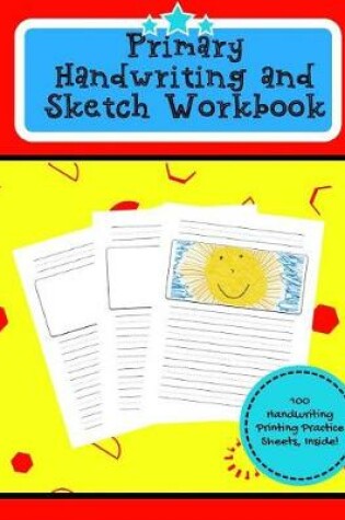 Cover of Primary Handwriting and Sketch Workbook