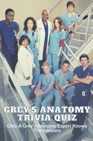 Cover of Grey's Anatomy Trivia Quiz