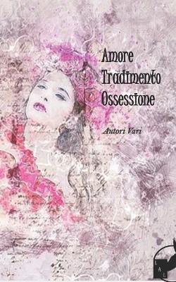 Book cover for Amore Tradimento Ossessione